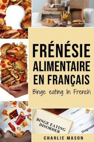 Cover of Frenesie alimentaire En francais/ Binge eating In French