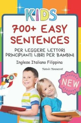 Cover of 700+ Easy Sentences Per Leggere Lettori Principianti Libri Per Bambini Inglese Italiano Filippina Metodo Montessori