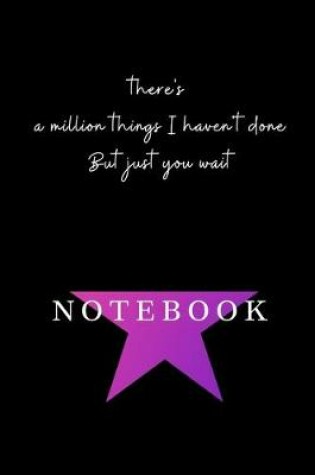Cover of Girls Hamilton Notebook Journal Diary Alexander Hamilton QUOTES Broadway Musical Fully LINED pages