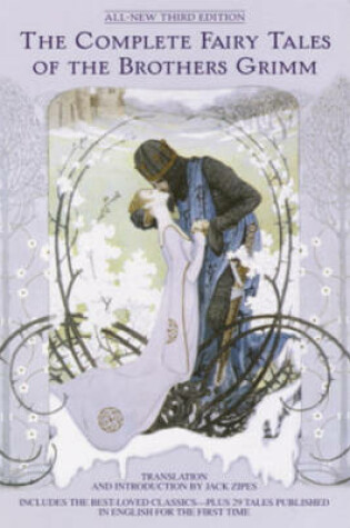 Cover of The Complete Fairy Tales of the Brothers Grimm All-New Third Edition