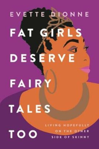 Cover of Fat Girls Deserve Fairy Tales Too