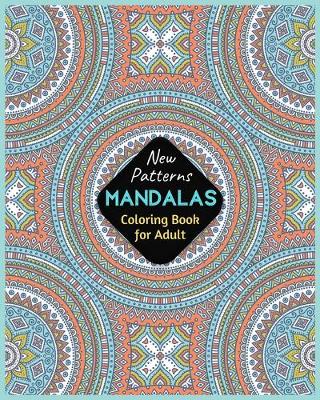 Book cover for New Patterns MANDALAS Coloring Book for Adult