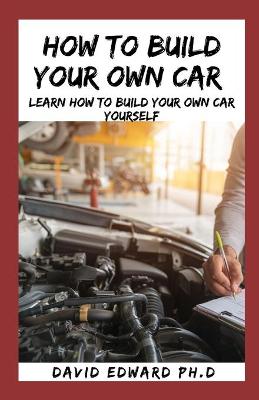 Book cover for How to Build Your Own Car