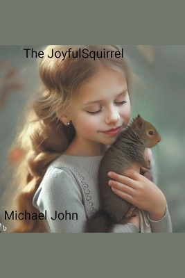 Book cover for The Joyful Squirrel