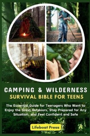 Cover of Camping and Wilderness Survival Bible for Teens