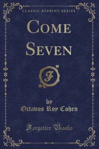 Cover of Come Seven (Classic Reprint)