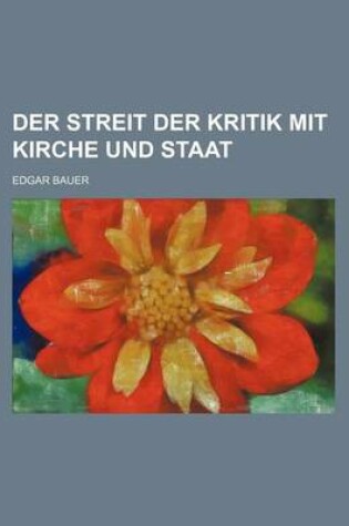 Cover of Der Streit Der Kritik Mit Kirche Und Staat