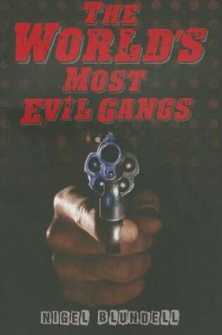 Cover of The World's Most Evil Gangs