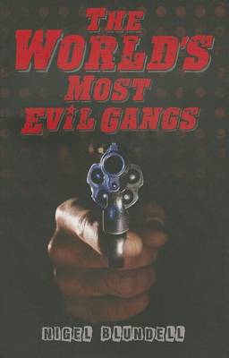 Book cover for The World's Most Evil Gangs