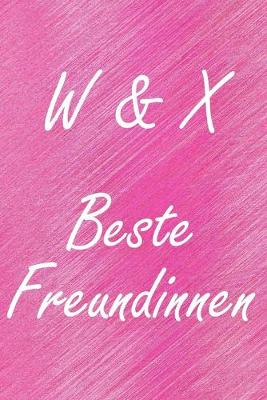 Book cover for W & X. Beste Freundinnen