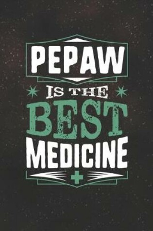 Cover of Pepaw Is The Best Medicine