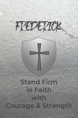 Book cover for Frederick Stand Firm in Faith with Courage & Strength