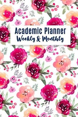 Book cover for Academic Planner Weekly And Monthly