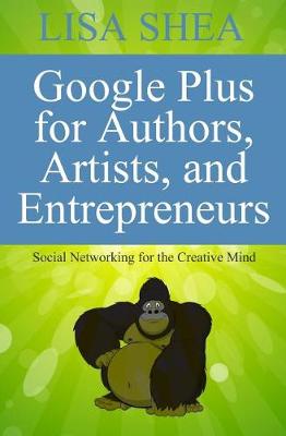 Book cover for Google Plus for Authors Artists and Entrepreneurs