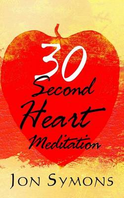 Book cover for 30 Second Heart Meditation