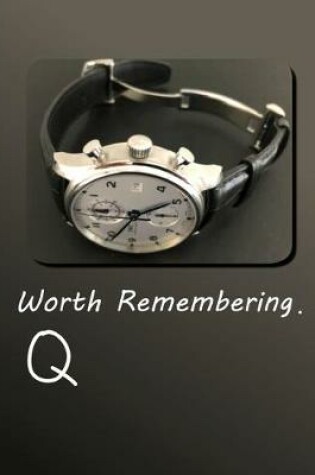 Cover of Worth Remembering Q