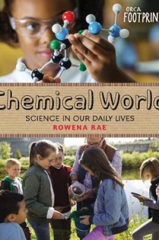 Cover of Chemical World: Science in Our Daily Lives