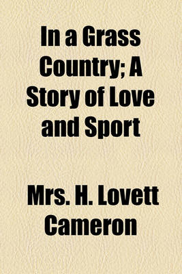 Book cover for In a Grass Country; A Story of Love and Sport