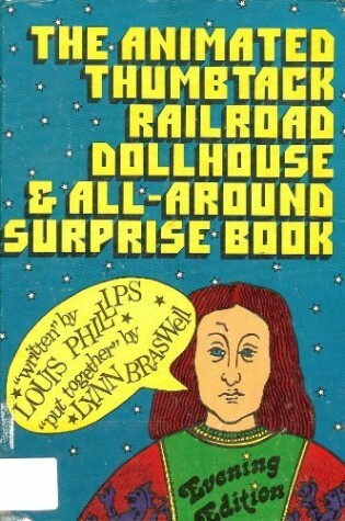 Cover of The Animated Thumbtack Railroad Dollhouse & All-Around Surprise Book, Evening Edition