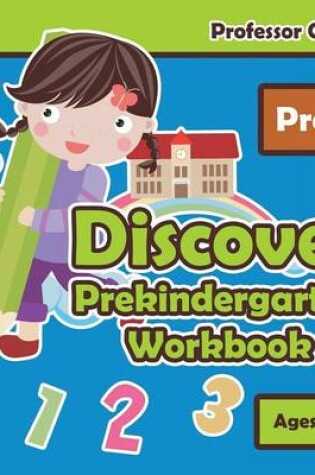 Cover of Discover Prekindergarten Workbook PreK - Ages 4 to 5