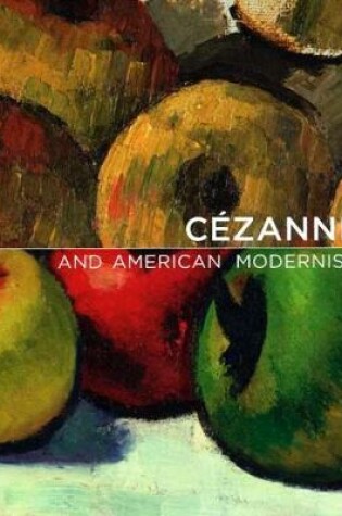 Cover of Cézanne and American Modernism