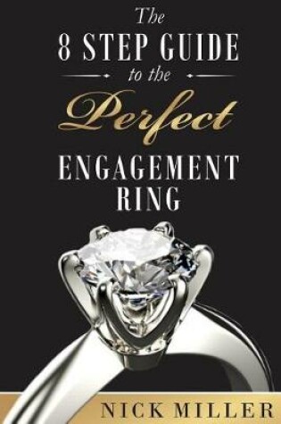 Cover of The 8-Step Guide to the Perfect Engagement Ring