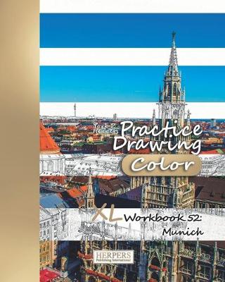 Cover of Practice Drawing [Color] - XL Workbook 52