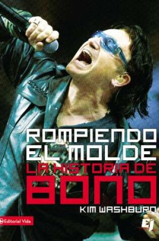 Cover of Rompiendo El Molde, La Historia de Bono