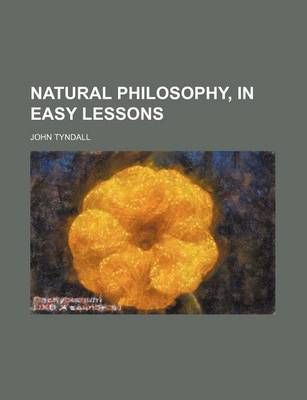 Book cover for Natural Philosophy, in Easy Lessons