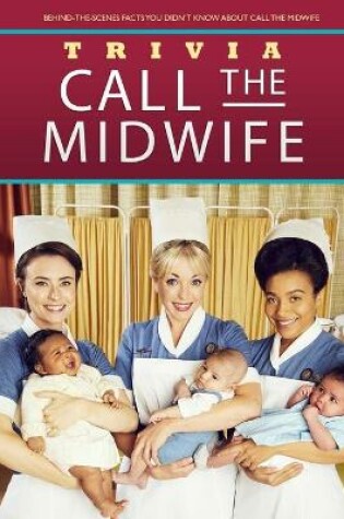 Cover of Call the Midwife Trivia