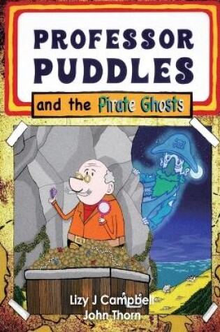 Cover of Professor Puddles and the Pirate Ghosts