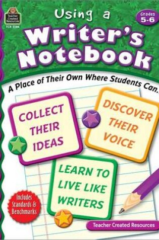 Cover of Using a Writer's Notebook, Grades 5-6