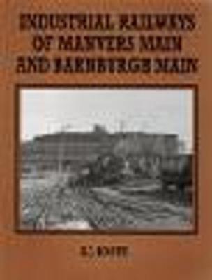 Book cover for Industrial Railways of Manvers Main and Barnburgh Main