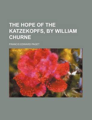 Cover of The Hope of the Katzekopfs, by William Churne