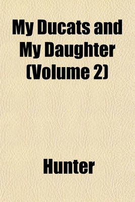 Book cover for My Ducats and My Daughter (Volume 2)