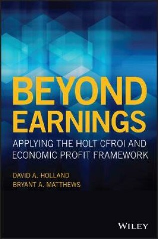 Cover of Beyond Earnings – Applying the HOLT CFROI® and Economic Profit Framework