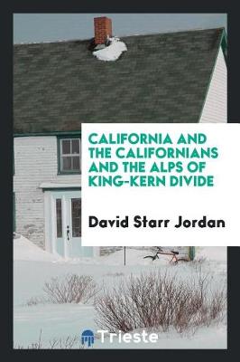 Book cover for California and the Californians and the Alps of King-Kern Divide