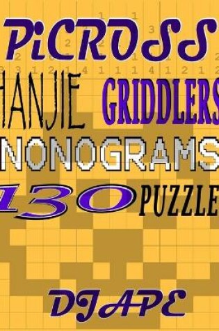 Cover of Picross, Hanjie, Griddlers, Nonograms