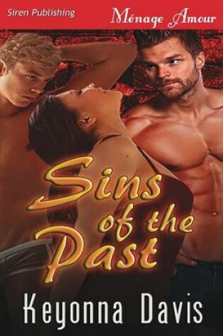 Cover of Sins of the Past (Siren Publishing Menage Amour)