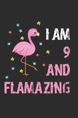 Book cover for I Am 9 And Flamazing