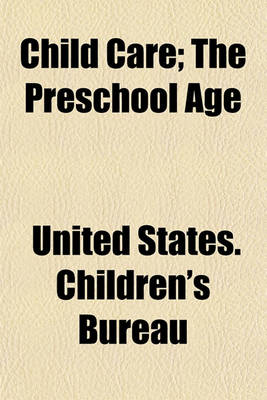 Book cover for Child Care; The Preschool Age