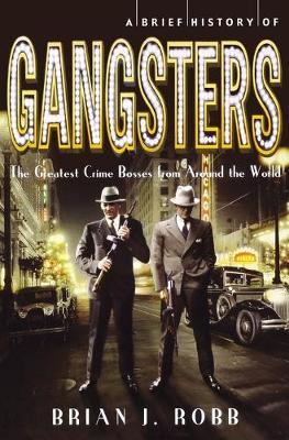 Book cover for A Brief History of Gangsters