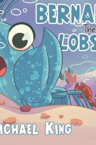 Cover of Bernard The Blue Lobster