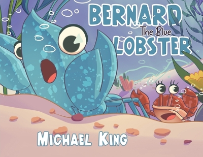 Book cover for Bernard The Blue Lobster