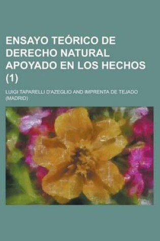 Cover of Ensayo Teorico de Derecho Natural Apoyado En Los Hechos (1)