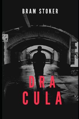 Book cover for D R A C U L A (Illustrated)