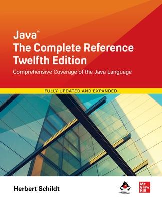 Book cover for Java: The Complete Reference, Twelfth Edition