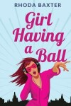 Book cover for Girl Having A Ball