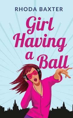 Book cover for Girl Having A Ball