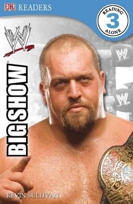 Book cover for DK Reader Level 3 Wwe: The Big Show